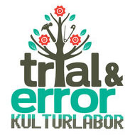 Trial & Error Kulturlabor Trial & Error Kulturlabor